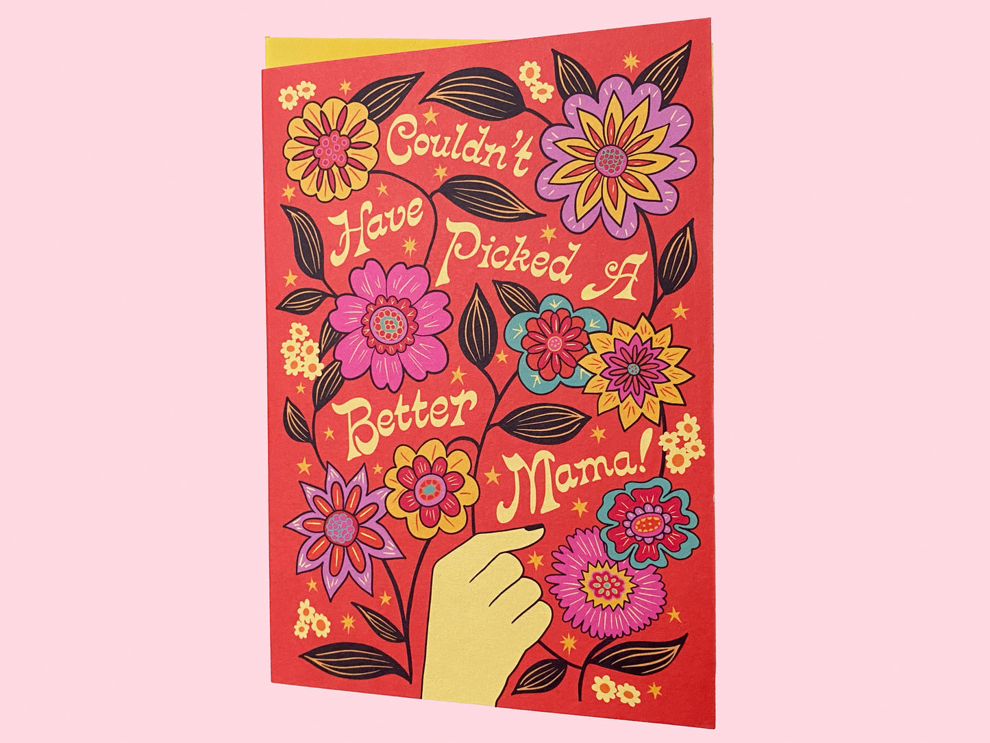 Couldn't have picked a better mama - Mothers Day Card - Mum Birthday Card - Mothers Day Flowers