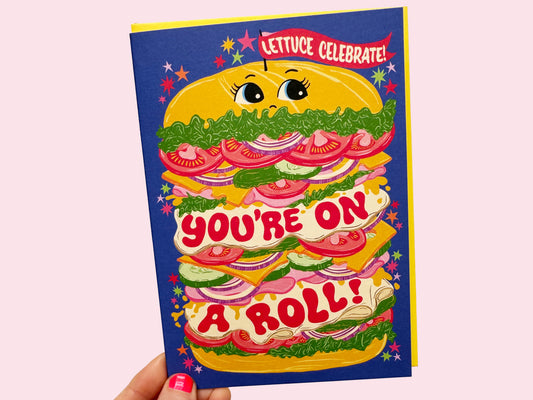 You're On A Roll Sandwich Greeting Card - Lettuce Celebrate - Congratulations - Well Done - New Job - Graduation